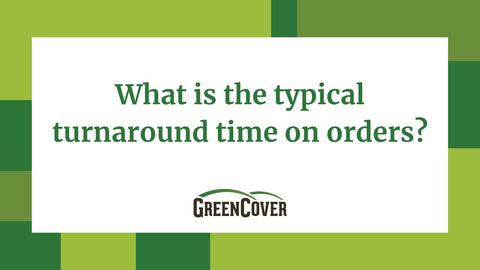 Order Turnaround Times: What to Expect from Green Cover Seed