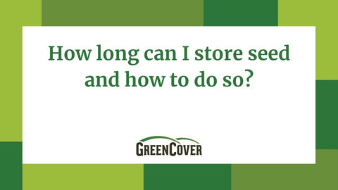 How Long Can You Store Cover Crop Seed?
