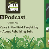 45 Years Watching Soils Break Down—and How to Rebuild Them