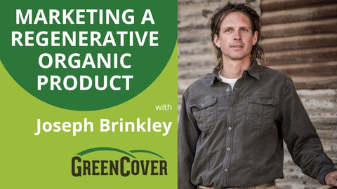How to Market Regenerative Organic Products: Lessons from Bonterra Organic Estates