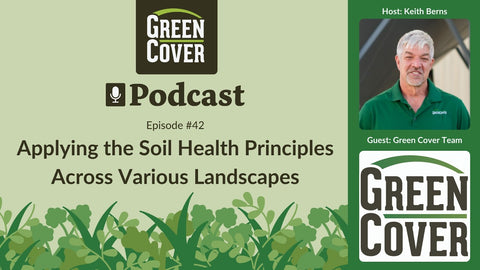 How to Apply the Six Soil Health Principles on Your Farm