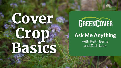 Cover Crop Basics Part 6: Ask Me Anything with Keith and Zach